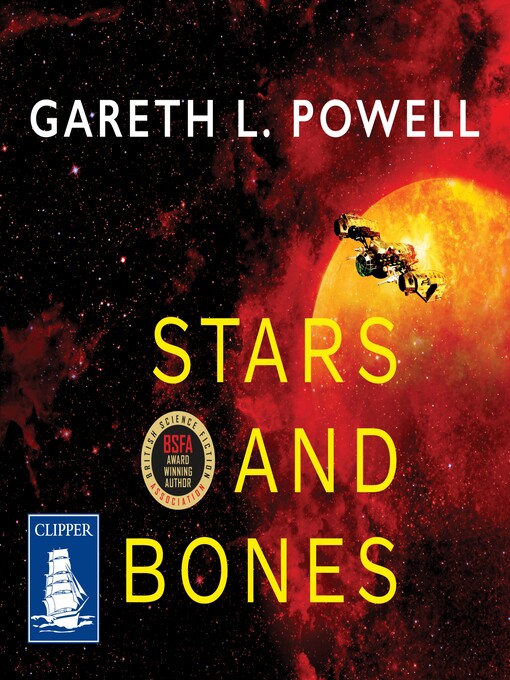 Title details for Stars and Bones by Gareth L. Powell - Available